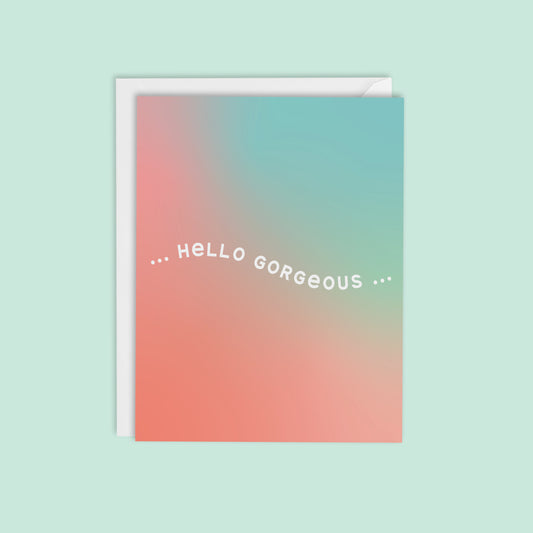 HELLO GORGEOUS, FRESH SPRING OMBRE CARD